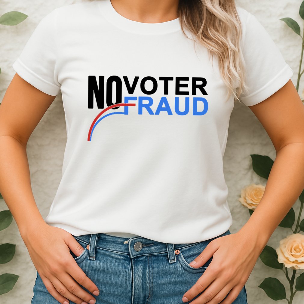 No Voter Fraud Election Womens T-Shirt
