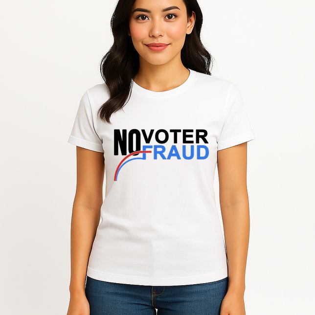 No Voter Fraud Election Womens T-Shirt