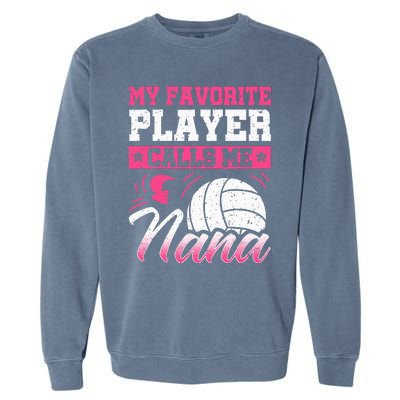 Nana Volleyball Fan Player Grandmother Team Sport Spiker Garment-Dyed Sweatshirt