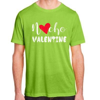 Nacho Valentine Funny Nachos Mexican Food Graphic Gift Adult ChromaSoft Performance T-Shirt