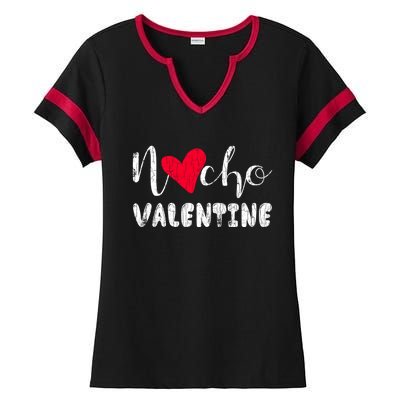 Nacho Valentine Funny Nachos Mexican Food Graphic Gift Ladies Halftime Notch Neck Tee