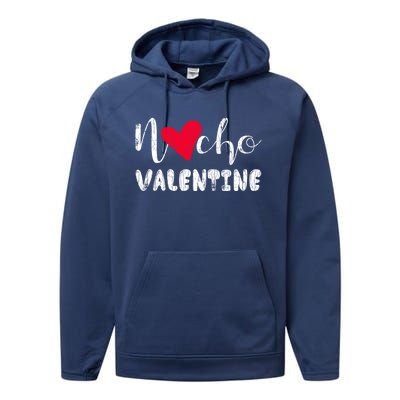 Nacho Valentine Funny Nachos Mexican Food Graphic Gift Performance Fleece Hoodie