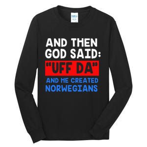 Norwegian Viking Funny Uff Da Tall Long Sleeve T-Shirt