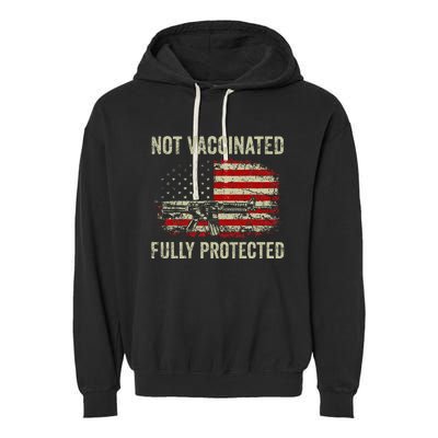 Not Vaccinated Fully Protected Gun Rights American Flag Garment-Dyed Fleece Hoodie