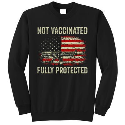 Not Vaccinated Fully Protected Gun Rights American Flag Sweatshirt