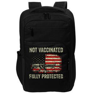 Not Vaccinated Fully Protected Gun Rights American Flag Impact Tech Backpack