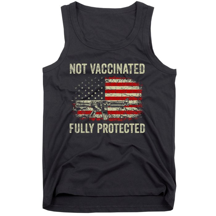 Not Vaccinated Fully Protected Gun Rights American Flag Tank Top