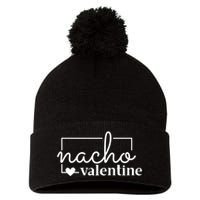 Nacho Valentine Funny Gift Pom Pom 12in Knit Beanie