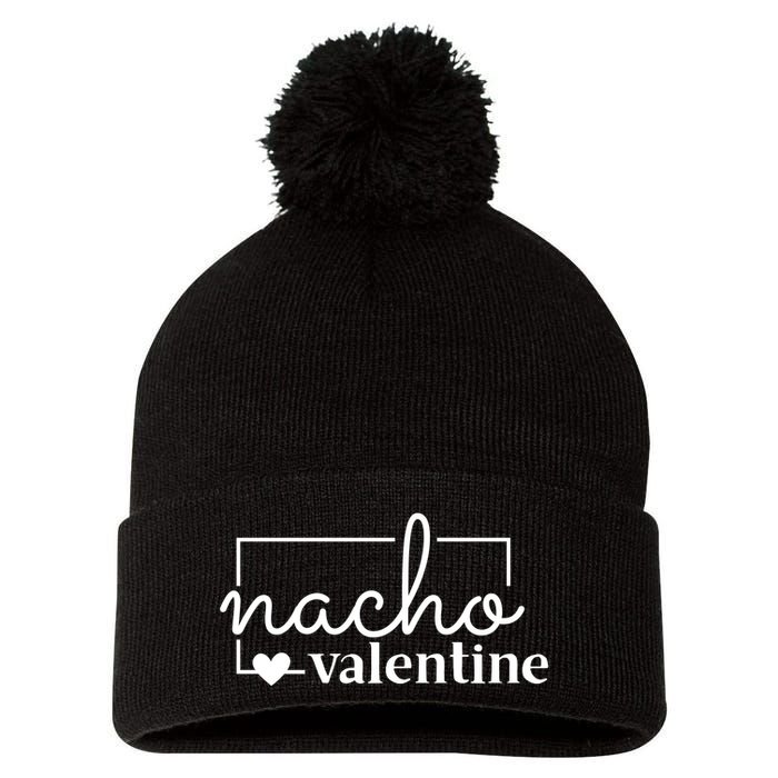Nacho Valentine Funny Gift Pom Pom 12in Knit Beanie