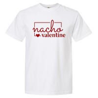 Nacho Valentine Funny Gift Garment-Dyed Heavyweight T-Shirt