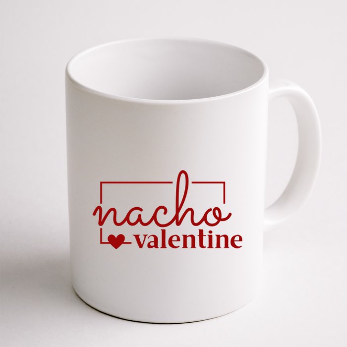 Nacho Valentine Funny Gift Coffee Mug