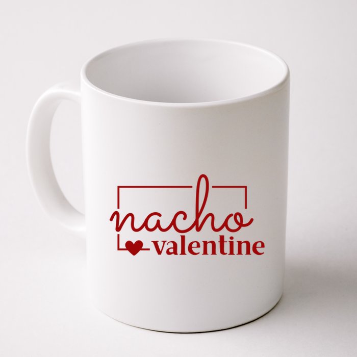 Nacho Valentine Funny Gift Coffee Mug