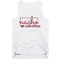 Nacho Valentine Funny Gift Tank Top