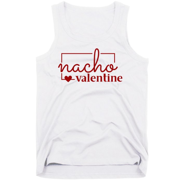 Nacho Valentine Funny Gift Tank Top