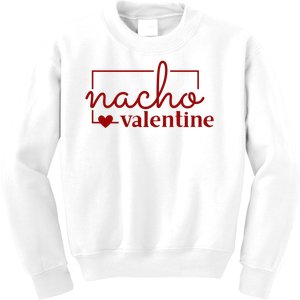 Nacho Valentine Funny Gift Kids Sweatshirt