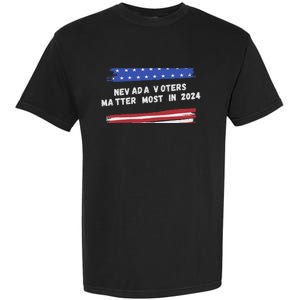 Nevada Voters Matter Most In 2024 Garment-Dyed Heavyweight T-Shirt