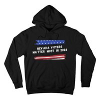 Nevada Voters Matter Most In 2024 Hoodie