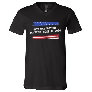 Nevada Voters Matter Most In 2024 V-Neck T-Shirt