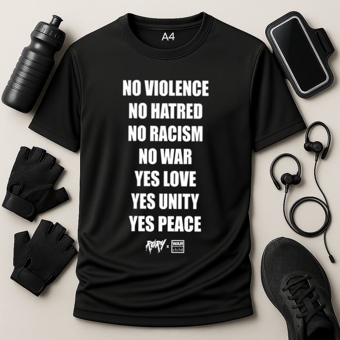No Violence No Hatred No Racism No War Yes Love Yes Unity Yes Peace Cooling Performance Crew T-Shirt