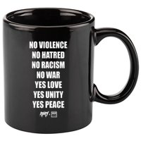 No Violence No Hatred No Racism No War Yes Love Yes Unity Yes Peace 11oz C Handle Ceramic Mug
