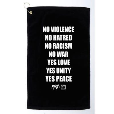 No Violence No Hatred No Racism No War Yes Love Yes Unity Yes Peace Golf Towel