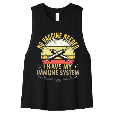 No Vaccine Needed I Have An Immune System Vintage Anti Vaxx Women's Racerback Cropped Tank