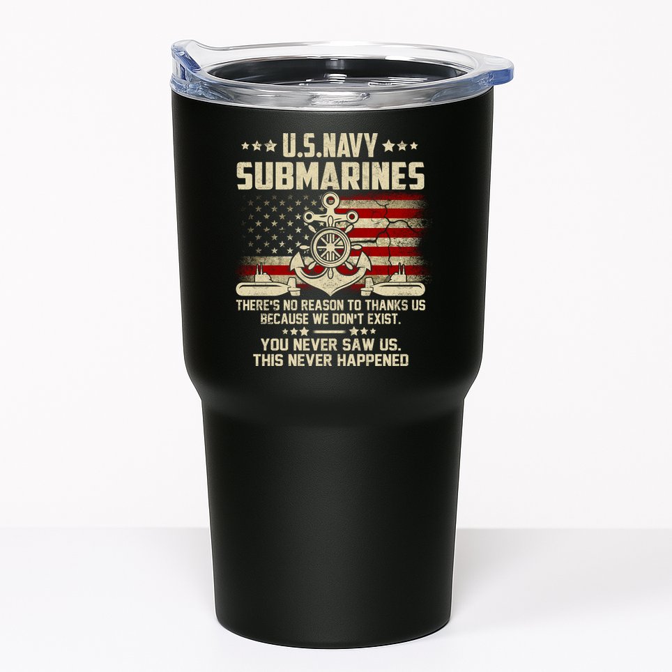 Na Vy Submarines Theres No Reason To Thank Us We Dont Exis Tumbler