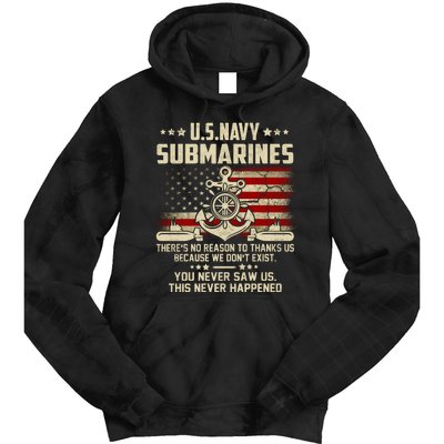 Na Vy Submarines Theres No Reason To Thank Us We Dont Exis Tie Dye Hoodie