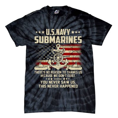 Na Vy Submarines Theres No Reason To Thank Us We Dont Exis Tie-Dye T-Shirt