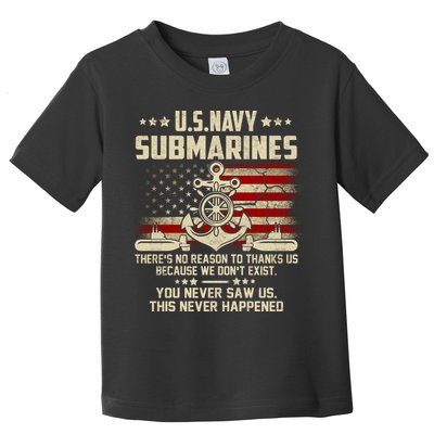 Na Vy Submarines Theres No Reason To Thank Us We Dont Exis Toddler T-Shirt