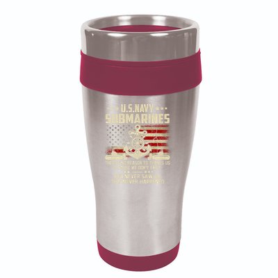 Na Vy Submarines Theres No Reason To Thank Us We Dont Exis 16oz Travel Tumbler