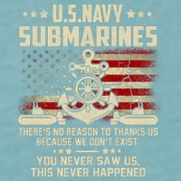 Na Vy Submarines Theres No Reason To Thank Us We Dont Exis Sueded Cloud Jersey T-Shirt