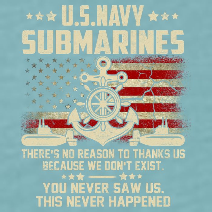 Na Vy Submarines Theres No Reason To Thank Us We Dont Exis Sueded Cloud Jersey T-Shirt