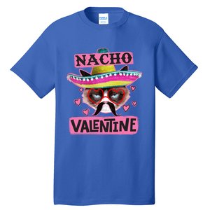 Nacho Valentines Tacky Gift For Valentines Day Angry Cat Gift Tall T-Shirt