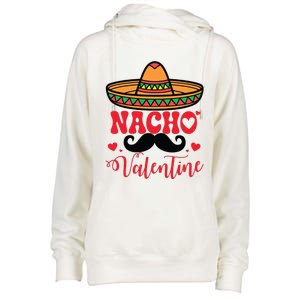 Nacho Valentine ValentineS Day Taco Lover Womens Funnel Neck Pullover Hood