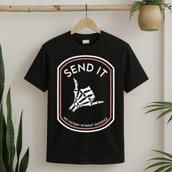 No Victory Without Sacrifice Send It Skeleton Hand T-Shirt