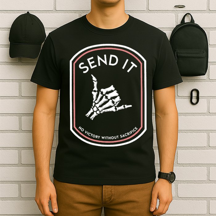 No Victory Without Sacrifice Send It Skeleton Hand T-Shirt