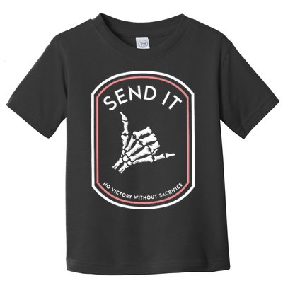 No Victory Without Sacrifice Send It Skeleton Hand Toddler T-Shirt