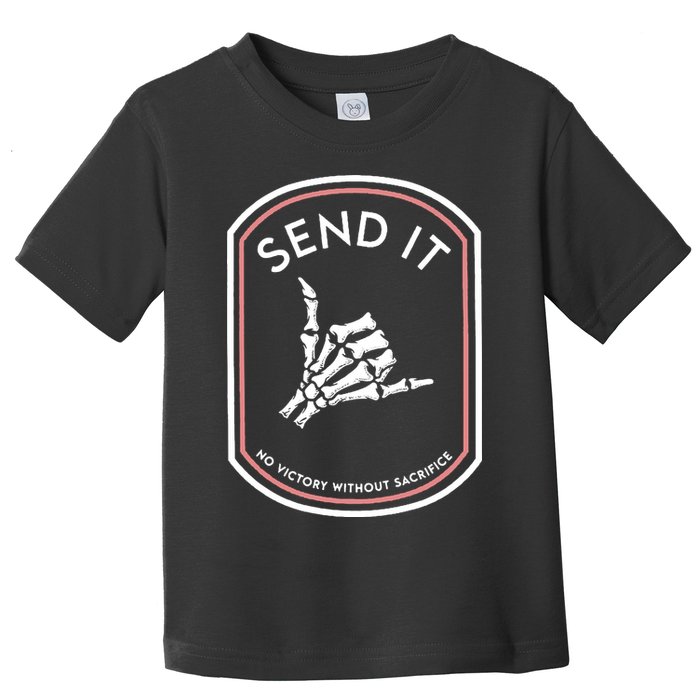 No Victory Without Sacrifice Send It Skeleton Hand Toddler T-Shirt