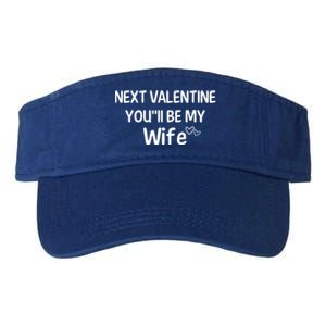 Next Valentine You'll Be My Wife Gift Valentine Gift Valucap Bio-Washed Visor