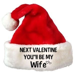 Next Valentine You'll Be My Wife Gift Valentine Gift Premium Christmas Santa Hat