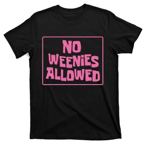 No Weenies Allowed T-Shirt