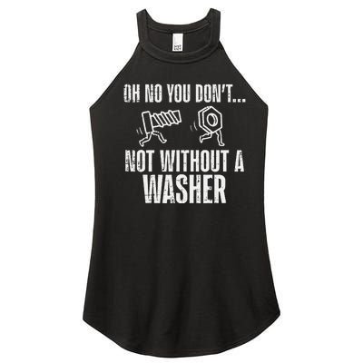 Not Without A Washer Funny Car Auto Garage Mechanic Women’s Perfect Tri Rocker Tank