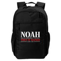 Noah Was A Conspiracy Theorist Then It Rained Backpack