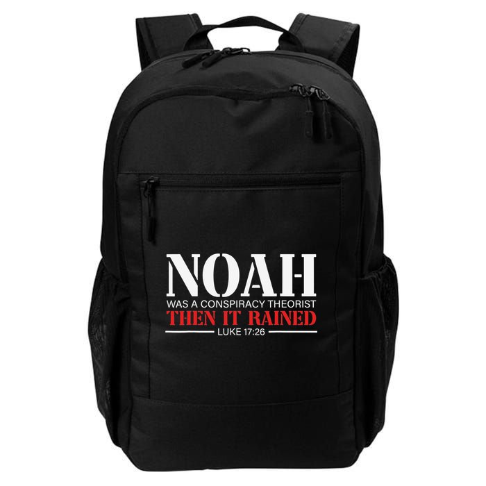 Noah Was A Conspiracy Theorist Then It Rained Backpack