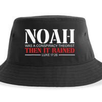 Noah Was A Conspiracy Theorist Then It Rained Sustainable Bucket Hat