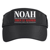 Noah Was A Conspiracy Theorist Then It Rained Adult Drive Performance Visor