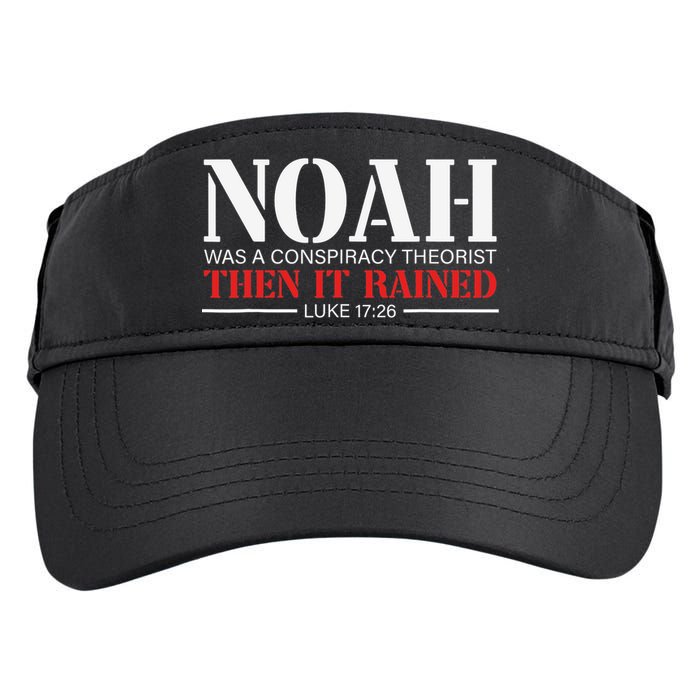 Noah Was A Conspiracy Theorist Then It Rained Adult Drive Performance Visor