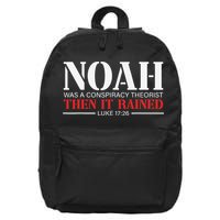 Noah Was A Conspiracy Theorist Then It Rained 16 in Basic Backpack