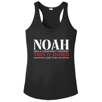 Noah Was A Conspiracy Theorist Then It Rained Ladies PosiCharge Competitor Racerback Tank